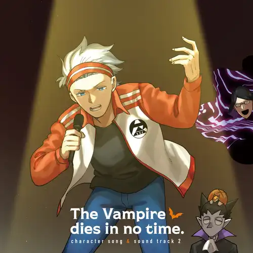 The Vampire Dies in No Time Character Song & Soundtrack 2 cover