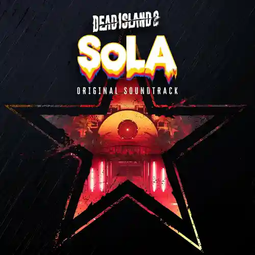 Dead Island 2 SoLA (Original Soundtrack) cover