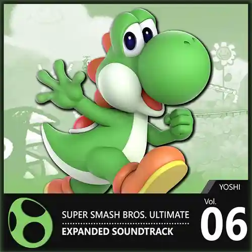 Vol. 06: Yoshi ♪ Super Smash Bros. Ultimate Expanded Soundtrack cover
