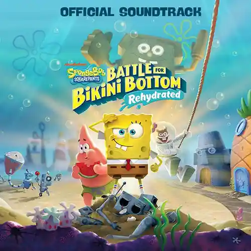 SpongeBob SquarePants: Battle for Bikini Bottom - Rehydrated Official Soundtrack cover