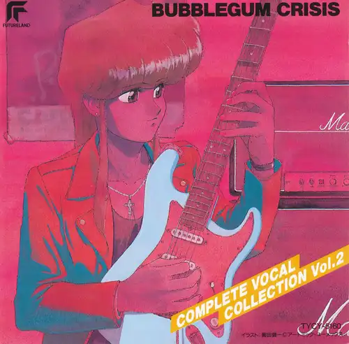 Bubblegum Crisis Complete Vocal Collection Vol.2 cover