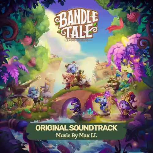 Bandle Tale: A League of Legends Story (Original Game Soundtrack) cover