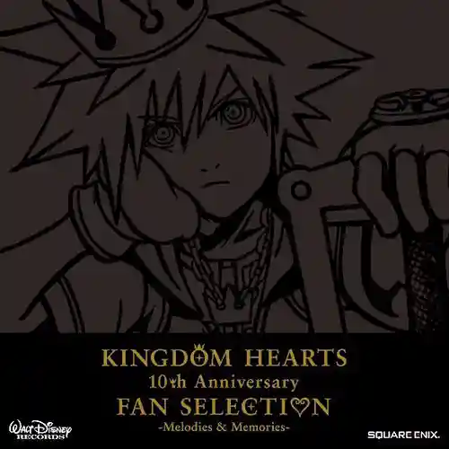 Kingdom Hearts 10th Anniversary Fan Selection - Melodies & Memories cover