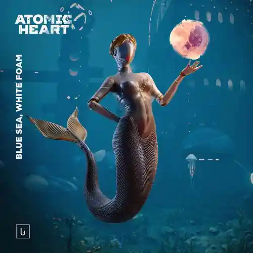 Atomic Heart - Blue Sea, White Foam cover