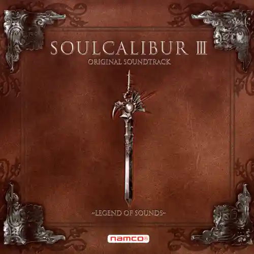 Soulcalibur III Original Soundtrack ~Legend of Sounds~ cover