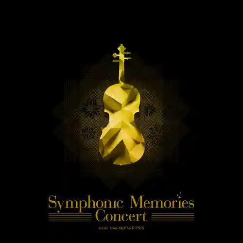 Symphonic Memories Concert - music from SQUARE ENIX cover