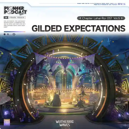 Wuthering Waves - Chapter Lahai-Roi OST Vol.5: Gilded Expectations cover