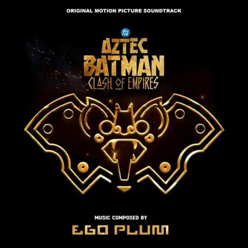 Aztec Batman: Clash of Empires (Original Motion Picture Soundtrack) cover